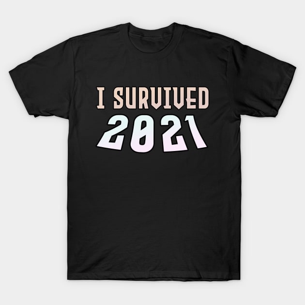 I survived 2021 T-Shirt by PGP